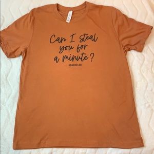 The Bachelor “Can I steal you for a minute“ Tee Shirt